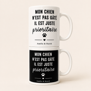 Mug "Mon chien n'est pas gâté il est juste prioritaire" - Amélie et Starck